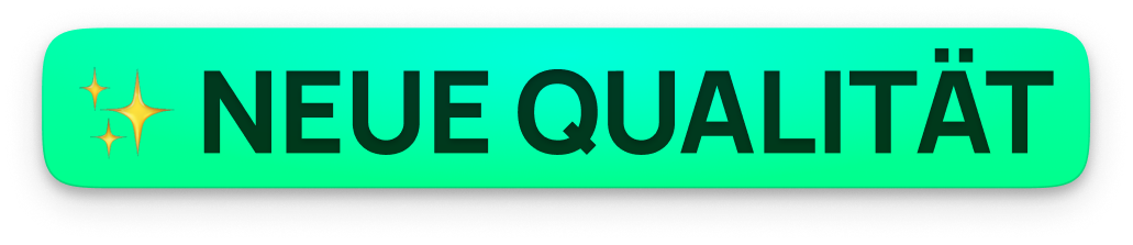Neue Qualität